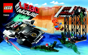 Mode d’emploi Lego set 70802 Movie La poursuite de méchant flic