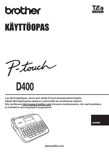 Käyttöohje Brother PT-D400 Tarratulostin