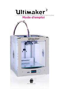 Mode d’emploi Ultimaker 2 Imprimante 3D