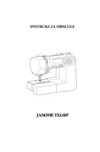 Instrukcja Janome TXL607 Maszyna do szycia