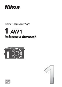 Használati útmutató Nikon 1 AW1 Digitális fényképezőgép