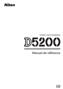 Mode d’emploi Nikon D5200 Appareil photo numérique