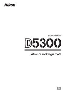 Rokasgrāmata Nikon D5300 Digitālā kamera