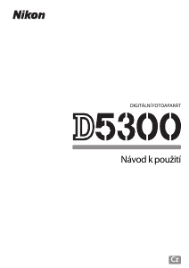 Manuál Nikon D5300 Digitální fotoaparát