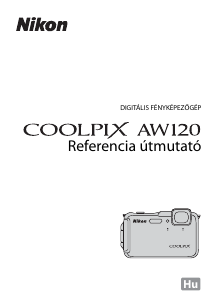 Használati útmutató Nikon Coolpix AW120 Digitális fényképezőgép
