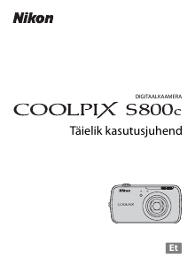 Kasutusjuhend Nikon Coolpix S800c Digitaalne kaamera