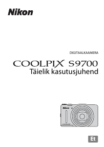 Kasutusjuhend Nikon Coolpix S9700 Digitaalne kaamera