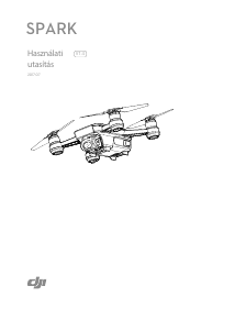 Használati útmutató DJI Spark Drón