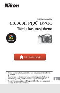 Kasutusjuhend Nikon Coolpix B700 Digitaalne kaamera