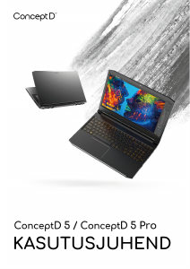 Kasutusjuhend Acer ConceptD CN515-71P Sülearvuti