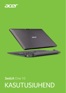 Kasutusjuhend Acer Switch SW1-011 Sülearvuti
