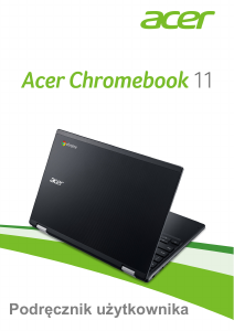 Instrukcja Acer Chromebook 11 CB3-131 Komputer przenośny