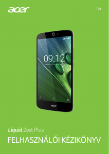 Használati útmutató Acer Liquid Zest Plus Mobiltelefon