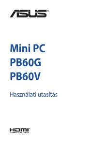 Használati útmutató Asus PB60G Mini PC Asztali számítógép