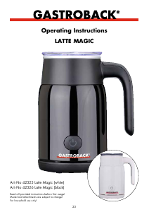 Bruksanvisning Gastroback 42325 Latte Magic Mjölkskummare