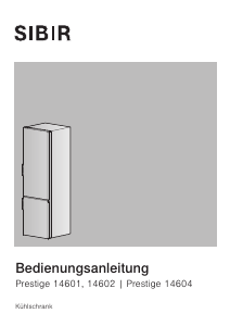 Bedienungsanleitung SIBIR Prestige 14602 Kühl-gefrierkombination