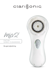 Brugsanvisning Clarisonic Mia 2 Ansigtsrensebørste