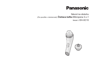 Návod Panasonic EH-XC10 Čistiaca kefka na tvár