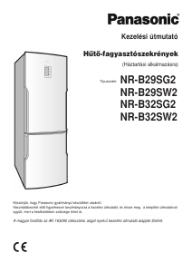 Használati útmutató Panasonic NR-B29SW2 Hűtő és fagyasztó