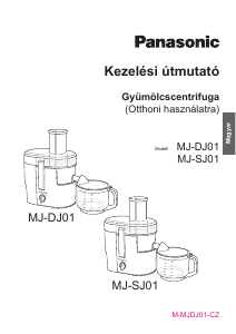 Használati útmutató Panasonic MJ-SJ01 Gyümölcscentrifuga