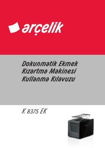 Kullanım kılavuzu Arçelik K 8375 EK Ekmek kızartma makinesi