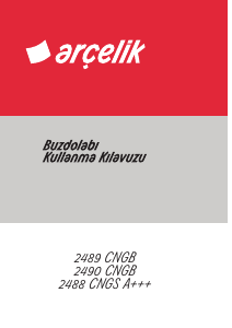 Kullanım kılavuzu Arçelik 2488 CNGS Donduruculu buzdolabı