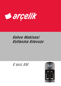 Kullanım kılavuzu Arçelik K 8415 KM Kahve makinesi