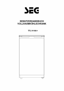 Bedienungsanleitung SEG TTL 9116A+ Kühlschrank