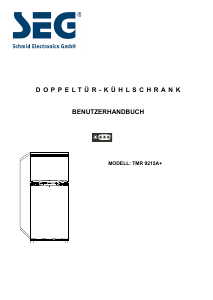 Bedienungsanleitung SEG TMR 9215A+ Kühl-gefrierkombination