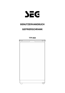 Bedienungsanleitung SEG TTF 80A Gefrierschrank