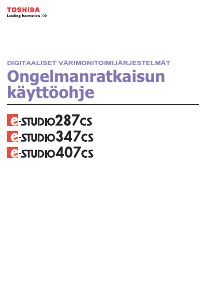 Käyttöohje Toshiba e-Studio 407cs Monitoimitulostin