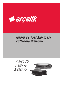 Kullanım kılavuzu Arçelik K 8181 TG Izgara tost makinesi